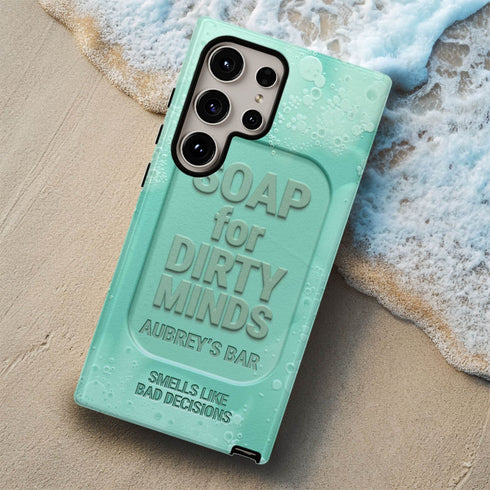 Personalized Funny Soap for Dirty Minds Galaxy Case